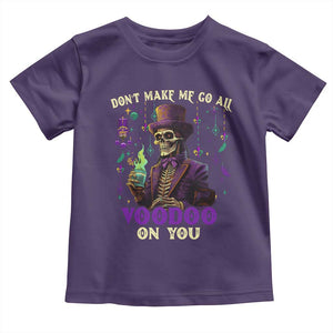 Mardi Gras Toddler T Shirt Don't Make Me Go All Voodoo On You Skeleton Witch Doctor TS09 Purple Print Your Wear