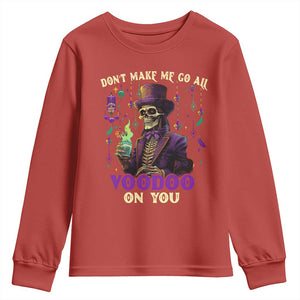 Mardi Gras Youth Sweatshirt Don't Make Me Go All Voodoo On You Skeleton Witch Doctor TS09 Red Print Your Wear