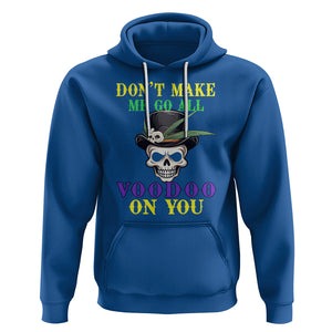 Mardi Gras Hoodie Don't Make Me Go All Voodoo On You Skull TS09 Royal Blue Printyourwear