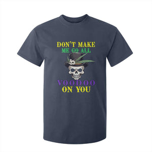 Mardi Gras T Shirt For Kid Don't Make Me Go All Voodoo On You Skull TS09 Navy Print Your Wear