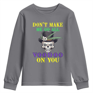 Mardi Gras Youth Sweatshirt Don't Make Me Go All Voodoo On You Skull TS09 Charcoal Print Your Wear