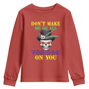 Mardi Gras Youth Sweatshirt Don't Make Me Go All Voodoo On You Skull TS09 Red Print Your Wear