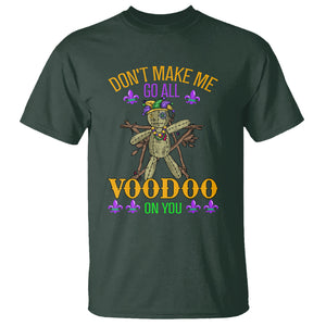 Mardi Gras T Shirt Don't Make Me Go All Voodoo On You Creepy Doll TS09 Dark Forest Green Printyourwear