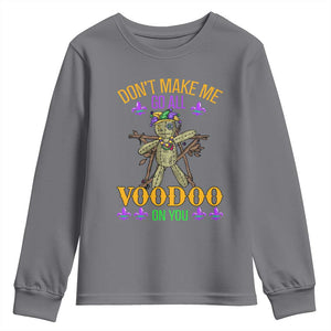 Mardi Gras Youth Sweatshirt Don't Make Me Go All Voodoo On You Creepy Doll TS09 Charcoal Print Your Wear
