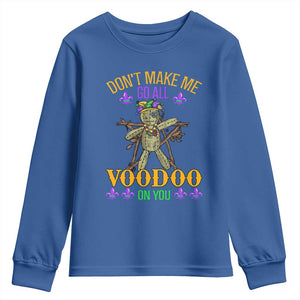 Mardi Gras Youth Sweatshirt Don't Make Me Go All Voodoo On You Creepy Doll TS09 Royal Blue Print Your Wear