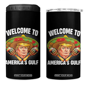 Welcome To America's Gulf 4 in 1 Can Cooler Tumbler Funny Trump Sombrero Mexico TS09 One Size: 16 oz Black Print Your Wear