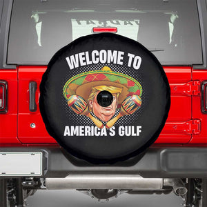 Funny Trump Spare Tire Cover Welcome To America's Gulf Sombrero Mexico TS09 Black Print Your Wear