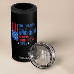 Trump 2025 4 in 1 Can Cooler Tumbler The Golden Age Of America Begins Right Now TS09 Print Your Wear