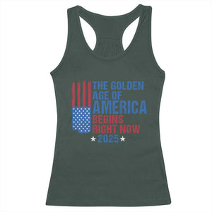 Trump 2025 Racerback Tank Top The Golden Age Of America Begins Right Now TS09 Dark Forest Green Print Your Wear