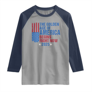 Trump 2025 Raglan Shirt The Golden Age Of America Begins Right Now TS09 Sport Gray Navy Print Your Wear