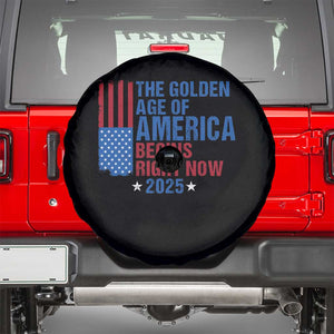 Trump 2025 Spare Tire Cover The Golden Age Of America Begins Right Now TS09 Black Print Your Wear