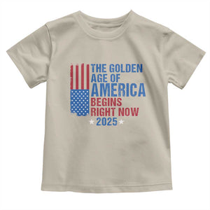 Trump 2025 Toddler T Shirt The Golden Age Of America Begins Right Now TS09 Sand Print Your Wear