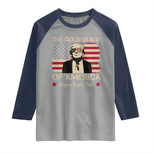 Trump 47 Raglan Shirt The Golden Age Of America Begins Right Now 2025 TS09 Sport Gray Navy Print Your Wear