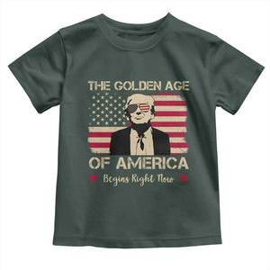 Trump 47 Toddler T Shirt The Golden Age Of America Begins Right Now 2025 TS09 Dark Forest Green Print Your Wear
