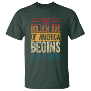 The Golden Age Of America Begins Right Now Trump 2025 T Shirt TS09 Dark Forest Green Print Your Wear