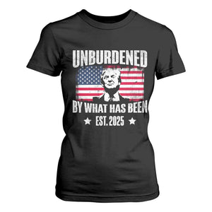 Trump 47 T Shirt For Women Unburdened By What Has Been Est 2025 TS09 Black Print Your Wear