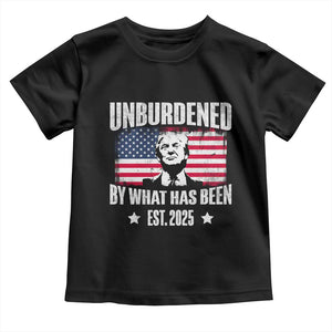 Trump 47 Toddler T Shirt Unburdened By What Has Been Est 2025 TS09 Black Print Your Wear