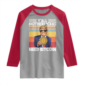 Funny Trump Bitcoin Raglan Shirt Ya'll Motherf*ckas Need Bitcoin Crypto Enthusiasts TS09 Sport Gray Red Print Your Wear