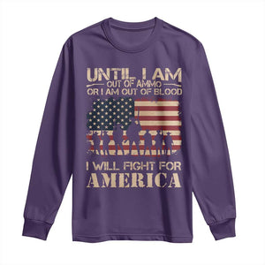 Patriotic Long Sleeve Shirt Until I Am Out Of Blood I Will Fight For America TS09 Purple Print Your Wear