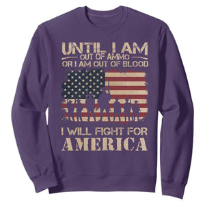 Patriotic Sweatshirt Until I Am Out Of Blood I Will Fight For America TS09 Purple Print Your Wear