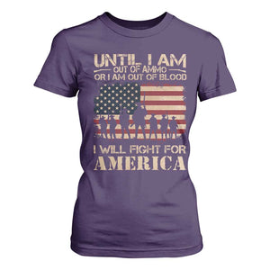 Patriotic T Shirt For Women Until I Am Out Of Blood I Will Fight For America TS09 Purple Print Your Wear