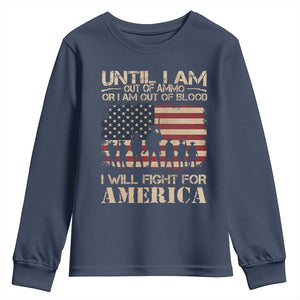 Patriotic Youth Sweatshirt Until I Am Out Of Blood I Will Fight For America TS09 Navy Print Your Wear