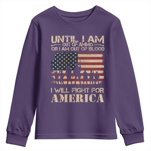 Patriotic Youth Sweatshirt Until I Am Out Of Blood I Will Fight For America TS09 Purple Print Your Wear