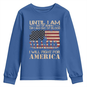 Patriotic Youth Sweatshirt Until I Am Out Of Blood I Will Fight For America TS09 Royal Blue Print Your Wear