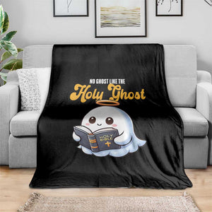 Funny Halloween Christian Throw Blanket No Ghost Like The Holy Ghost TS09 Print Your Wear
