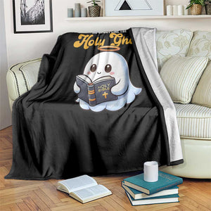 Funny Halloween Christian Throw Blanket No Ghost Like The Holy Ghost TS09 Print Your Wear
