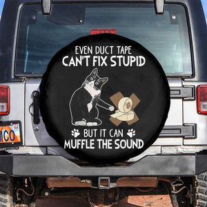 Funny Sarcastic Cat Spare Tire Cover Duct Tape Can't Fix Stupid But Can Muffle The Sound TS09 No hole Black Print Your Wear