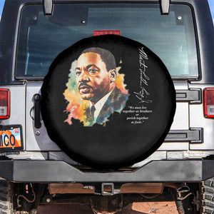 Martin Luther King Jr Spare Tire Cover We Must Live Together As Brothers Or Perish Together As Fools TS09 No hole Black Print Your Wear