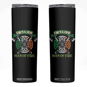 Irish Firefighter Skinny Tumbler Fir Na Tine Man Of Fire TS09 Black Print Your Wear