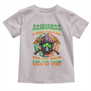 Fir Na Tine Man Of Fire Toddler T Shirt Irish Firefighter Pride TS09 Ice Gray Print Your Wear