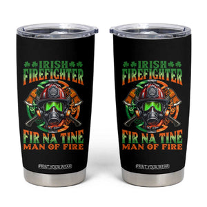 Fir Na Tine Man Of Fire Tumbler Cup Irish Firefighter Pride TS09 Black Print Your Wear