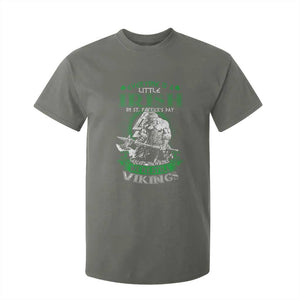Funny Viking St. Patrick's Day T Shirt For Kid Everyone Is A Little Irish On St. Patrick's Day Except The Viking We're Still Viking TS09 Military Green Print Your Wear