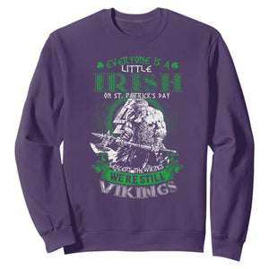 Funny Viking St. Patrick's Day Sweatshirt Everyone Is A Little Irish On St. Patrick's Day Except The Viking We're Still Viking TS09 Purple Print Your Wear