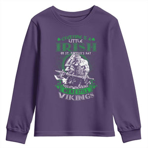 Funny Viking St. Patrick's Day Youth Sweatshirt Everyone Is A Little Irish On St. Patrick's Day Except The Viking We're Still Viking TS09 Purple Print Your Wear