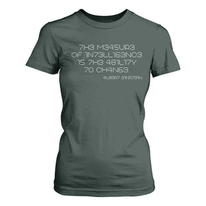 Funny Albert Einstein Quotes T Shirt For Women The Measure Of Intelligence Is The Ability To Change Code TS09 Dark Forest Green Print Your Wear