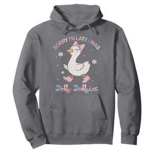 Funny Sorry I'm Late I Was Dilly Dallying Hoodie Cute Goose TS09 Charcoal Print Your Wear