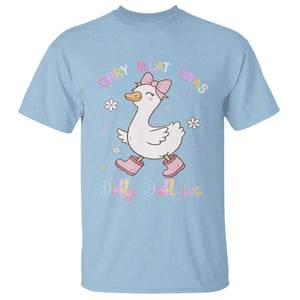 Funny Sorry I'm Late I Was Dilly Dallying T Shirt Cute Goose TS09 Light Blue Print Your Wear