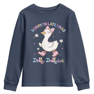 Funny Sorry I'm Late I Was Dilly Dallying Youth Sweatshirt Cute Goose TS09 Navy Print Your Wear