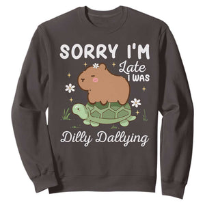 Funny Sorry I'm Late I Was Dilly Dallying Sweatshirt Cute Capybara and Turtle TS09 Dark Chocolate Print Your Wear