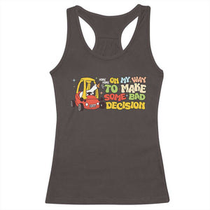 Funny Goose On My Way To Make Some Bad Decisions Racerback Tank Top TS09 Dark Chocolate Print Your Wear