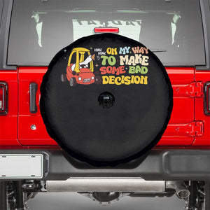 Funny Goose On My Way To Make Some Bad Decisions Spare Tire Cover TS09 Black Print Your Wear