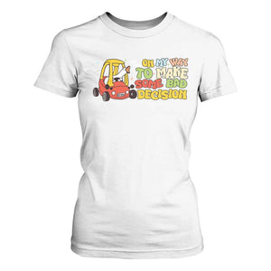 Funny Goose On My Way To Make Some Bad Decisions T Shirt For Women TS09 White Print Your Wear