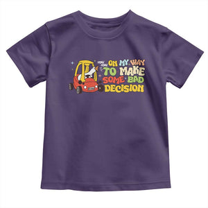 Funny Goose On My Way To Make Some Bad Decisions Toddler T Shirt TS09 Purple Print Your Wear