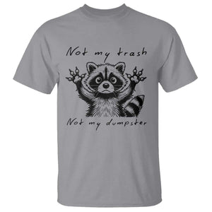 Funny Raccoon T Shirt Not My Trash Not My Dumpster TS09 Sport Gray Print Your Wear