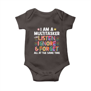 Funny I Am Multitasker Baby Onesie I Can Listen Ignore & Forget All At The Same Time TS09 Dark Chocolate Print Your Wear