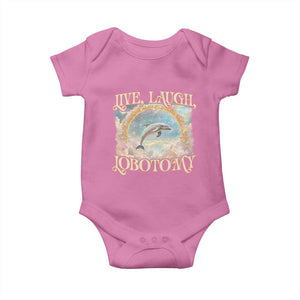 Funny Dolphin Meme Baby Onesie Live Laugh Lobotomy TS09 Azalea Print Your Wear